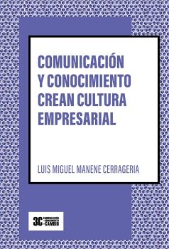 COMUNICACI�N Y CONOCIMIENTO CREAN CULTURA EMPRESARIAL