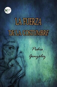 LA FUERZA DE LA COSTUMBRE