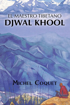 EL MAESTRO TIBETANO DJWAL KHOOL