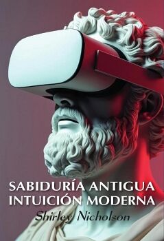 SABIDUR�A ANTIGUA INTUICI�N MODERNA