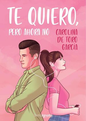 TE QUIERO, PERO AHORA NO