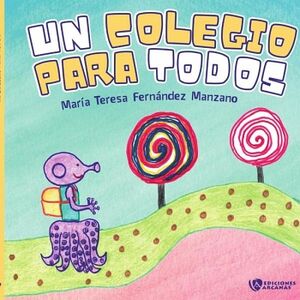 UN COLEGIO PARA TODOS (EDICI�N TAPA BLANDA)