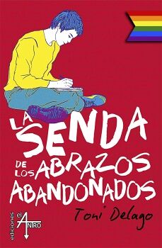 LA SENDA DE LOS ABRAZOS ABANDONADOS