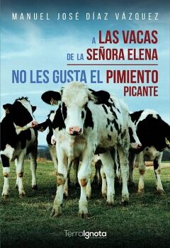 A LAS VACAS DE LA SEORA ELENA NO LES GUSTA EL PIMIENTO PICANTE