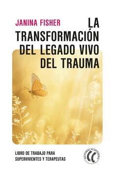LA TRANSFORMACI�N DEL LEGADO VIVO DEL TRAUMA