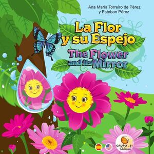 LA FLOR Y SU ESPEJO - THE FLOWER AND ITS MIRROW
