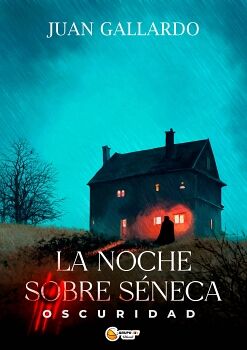 LA NOCHE SOBRE SNECA. OSCURIDAD
