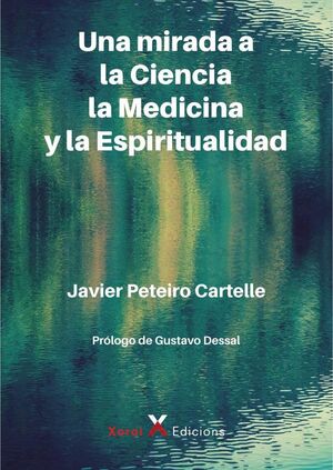 UNA MIRADA A LA CIENCIA, LA MEDICINA Y LA ESPIRITUALIDAD