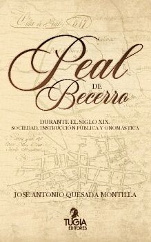PEAL DE BECERRO DURANTE EL SIGLO XIX. SOCIEDAD, INSTRUCCI�N P�BLICA Y ONOM�STICA