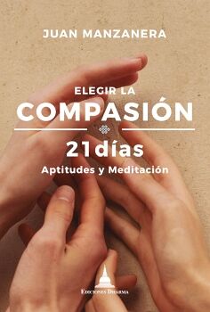 ELEGIR LA COMPASI�N 21 D�AS