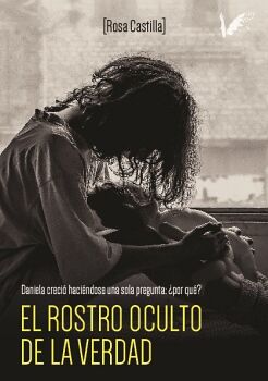 EL ROSTRO OCULTO DE LA VERDAD