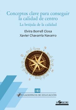 CONCEPTOS CLAVE PARA CONSEGUIR LA CALIDAD DE CENTRO. LA BR�JULA DE LA CALIDAD