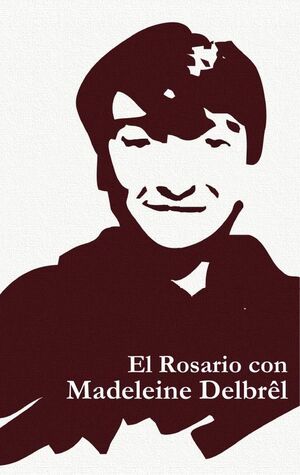EL ROSARIO CON MADELEINE DELBR�L