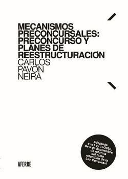 MECANISMOS PRECONCURSALES: PRECONCURSO Y PLANES DE REESTRUCTURACI�N