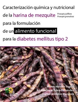 CARACTERIZACIN QUMICA Y NUTRICIONAL DE LA HARINA DE MEZQUITE (PROSOPIS JULIFLORA, PROSOPIS GRANULOSA) PARA LA FORMULAC