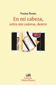 EN MI CABEZA, ENTRE MIS CADERAS, DENTRO