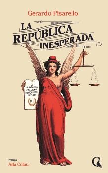LA REPBLICA INESPERADA - DE LA GLORIOSA A LA UTOPA DEMOCRRICA DE 1873
