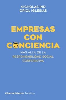 EMPRESAS CON CONCIENCIA. M�S ALL� DE LA RESPONSABILIDAD SOCIAL CORPORATIVA
