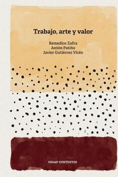 TRABAJO, ARTE Y VALOR