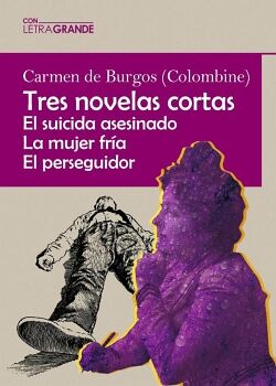 TRES NOVELAS CORTAS (EDICI�N EN LETRA GRANDE)