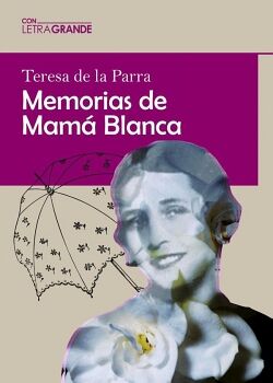 MEMORIAS DE MAM BLANCA (EDICIN EN LETRA GRANDE)