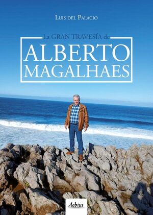 LA GRAN TRAVESA DE ALBERTO MAGALHAES