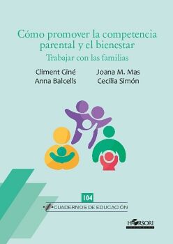 C�MO PROMOVER LA COMPETENCIA PARENTAL Y EL BIENESTAR. TRABAJAR CON LAS FAMILIAS