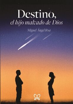 DESTINO, EL HIJO MALVADO DE DIOS