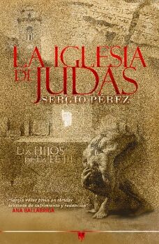 LA IGLESIA DE JUDAS (PARTE III)