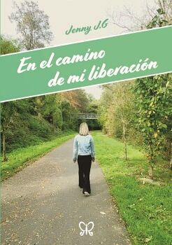 EN EL CAMINO DE MI LIBERACIN