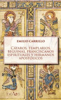 C�TAROS, TEMPLARIOS, BEGUINAS, FRANCISCANOS ESPIRITUALES Y HERMANOS APOST�LICOS