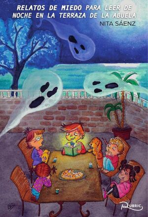 RELATOS DE MIEDO PARA LEER DE NOCHE EN LA TERRAZA DE LA ABUELA