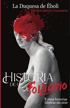 HISTORIA DE UN FOLLICIDIO
