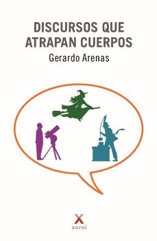 DISCURSOS QUE ATRAPAN CUERPOS