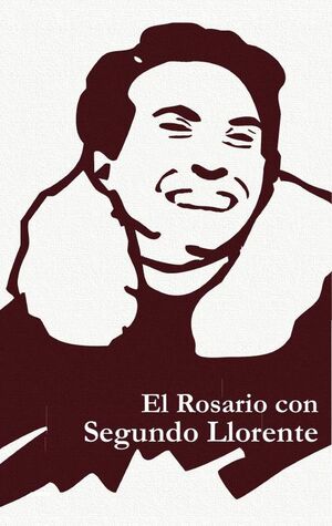 EL ROSARIO CON SEGUNDO LLORENTE