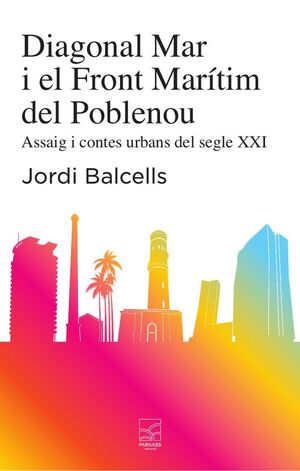 DIAGONAL MAR I EL FRONT MARTIM DEL POBLENOU