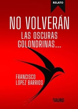 NO VOLVER�N LAS OSCURAS GOLONDRINAS