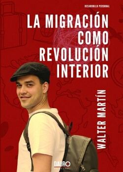 LA MIGRACI�N COMO REVOLUCI�N INTERIOR