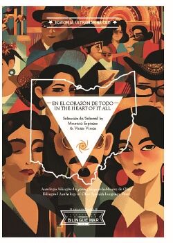 EN EL CORAZN DE TODO ANTOLOGA BILINGE DE POETAS HISPANOHABLANTES DE OHIO / IN THE HEART OF IT ALL BILINGUAL ANTHOLOGY