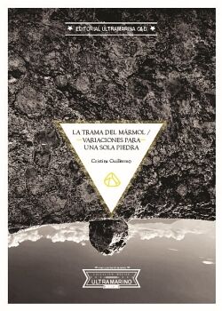 LA TRAMA DEL MRMOL / VARIACIONES PARA UNA SOLA PIEDRA