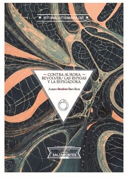 CONTRA AURORA REV�LVER/ LAS ESPIGAS Y LA ESPIGADORA