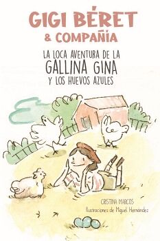 GIGI BRET. LA LOCA AVENTURA DE LA GALLINA GINA Y LOS HUEVOS AZULES