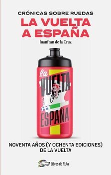 CR�NICAS SOBRE RUEDAS: LA VUELTA A ESPA�A