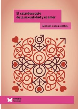 EL CALEIDOSCOPIO DE LA SEXUALIDAD Y DEL AMOR