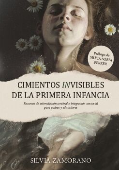 CIMIENTOS INVISIBLES DE LA PRIMERA INFANCIA