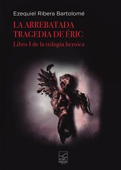 LA ARREBATADA TRAGEDIA DE ERIC