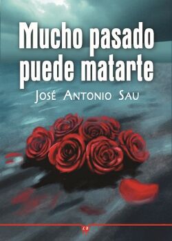 MUCHO PASADO PUEDE MATARTE