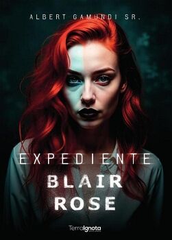 EXPEDIENTE BLAIR ROSE