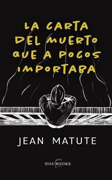LA CARTA DEL MUERTO QUE A POCOS IMPORTABA