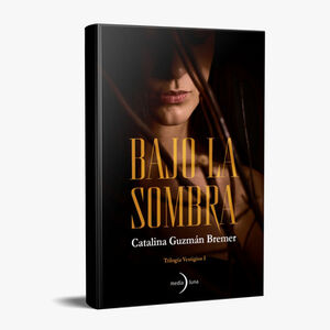 BAJO LA SOMBRA -TRILOGA VESTIGIOS I-